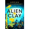 Alien Clay - Adrian Tchaikovsky