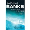Consider Phlebas - Iain M. Banks