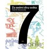 Za sedmi divy světa - Vojtech Zamarovský