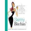 Skinny Bitchin`