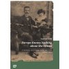 Europe Knows Nothing about the Orient - A Critical Discourse (1872-1932) (ZEYNEP ELIK)(Brožovaná)