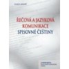 Řečová a jazyková komunikace spisovné češtiny - Karel Kamiš
