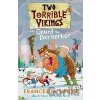 Two Terrible Vikings and Grunt the Berserker - Francesca Simon, Steve May (ilustrátor)
