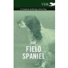 Field Spaniel - A Complete Anthology of the Dog