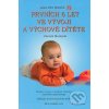 Prvních 6 let ve vývoji a výchově dítěte - Zdeněk Matějček