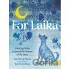 For Laika - Kai Cheng Thom