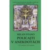 Policajti v anekdotách - Milan Stano