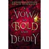 A Vow So Bold and Deadly (Brigid Kemmerer)(Pevná)