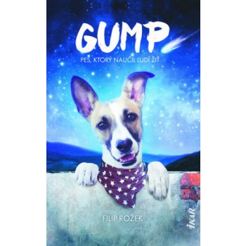 Gump. Pes, ktorý naučil ľudí žiť - Rožek Filip