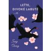Leťte, divoké labutě - Jung Chang