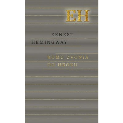 Komu zvonia do hrobu - Ernest Hemingway