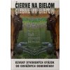 ČIERNE NA BIELOM Vakcíny, testy, rúška a iné otrasy života - Zborník textov rôznych autorov