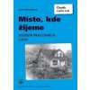 Místo, kde žijeme Pracovní sešit - Alena Matušková