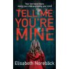 Tell Me You're Mine