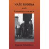 Naše rodina - Dagmar Pekáriková