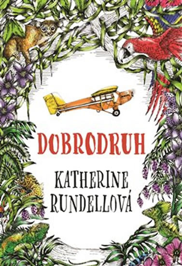 Dobrodruh - Katherine Rundell