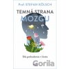 Temná strana mozgu - Stefan Kölsch