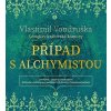 Případ s alchymistou - Vlastimil Vondruška
