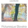 Picturesque Slovakia - Ladislav Struhár