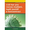 110 her pro rozvoj myšlení, lepší paměť a koncentraci (Ines Moser-Will, Ingrid Grube)