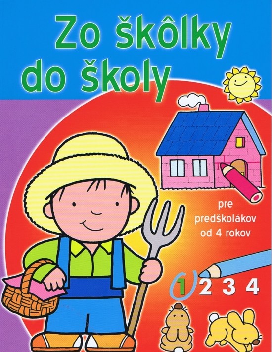 Zo škôlky do školy 1 - Pre predškolákov od 4 rokov