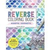 Reverse Coloring Book (TM): Mindful Journeys (NORTON KENDRA)(Brožovaná)