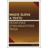 Magie slova a textu - Nikita Iljič Tolstoj, Jana Bauerová