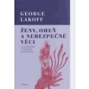 Ženy, oheň a nebezpečné věci - George Lakoff