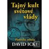 Tajný kult světové vlády (David Icke)