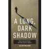 Long, Dark Shadow (Allyn Walker)(Brožovaná)