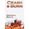 Crash & Burn (Abigail Roux)(Brožovaná)