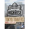 Project Highrise - Tokyo Towers
