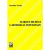 Tlaková diuréza a arteriální hypertenze - Jaroslav Veselý
