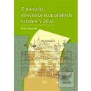 Z mozaiky slovensko-rumunských vzťahov v 20. st. - Kopecký Peter