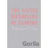The Little Dictionary of Fashion - Christian Dior