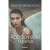 Pod slnkom Turína - Dobrakovová Ivana