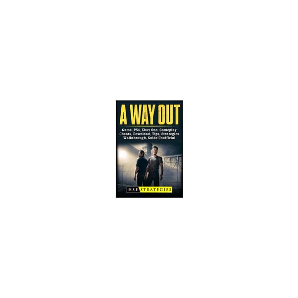 A Way Out Game, Ps4, Xbox One, Gameplay, Cheats, Download, Tips,  Strategies, Walkthrough, Guide Unofficial Strategies HsePaperback od 11,68  € - Heureka.sk