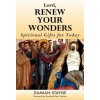 Lord, Renew Your Wonders: Spiritual Gifts for Today (Damian Stayne)(Brožovaná)