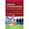 E-kniha Marketing a strategické řízení ve veřejných službách - Jakub Slavík