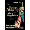 ORMUS - The Secret Alchemy of Mary Magdalene Revealed [A] (William Hearth,Henry Alfred Goolsbee)(Brožovaná)