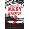 Rugby Warrior (Gerard Siggins)(Brožovaná)