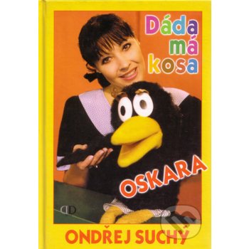 Dáda má kosa Oskara Ondřej Suchý