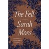 The Fell - Sarah Moss