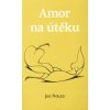 Amor na útěku (Jan Nouza)