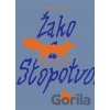 Žako a Stopotvorná - Alžběta Dvořáková