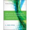 Creating Significant Learning Experiences, Revised and Updated - An Integrated Approach to Designing College Courses (L Dee Fink)(Brožovaná)