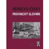 Německo-český právnický slovník - Milena Horálková