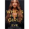 Who's That Girl? (EVE)(Pevná)