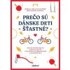 Prečo sú dánske deti šťastné? - Alexanderová Jessica Joelle, Iben Dissing Sandahlová
