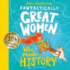Fantastically Great Women Who Made History